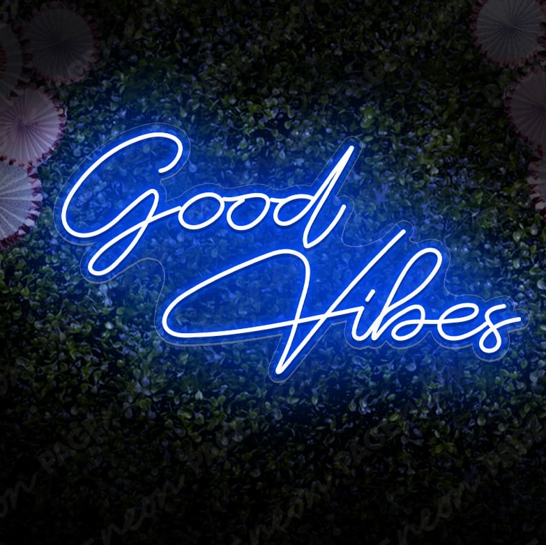 Good Vibes Neon Sign Light Up Party Sign Blue