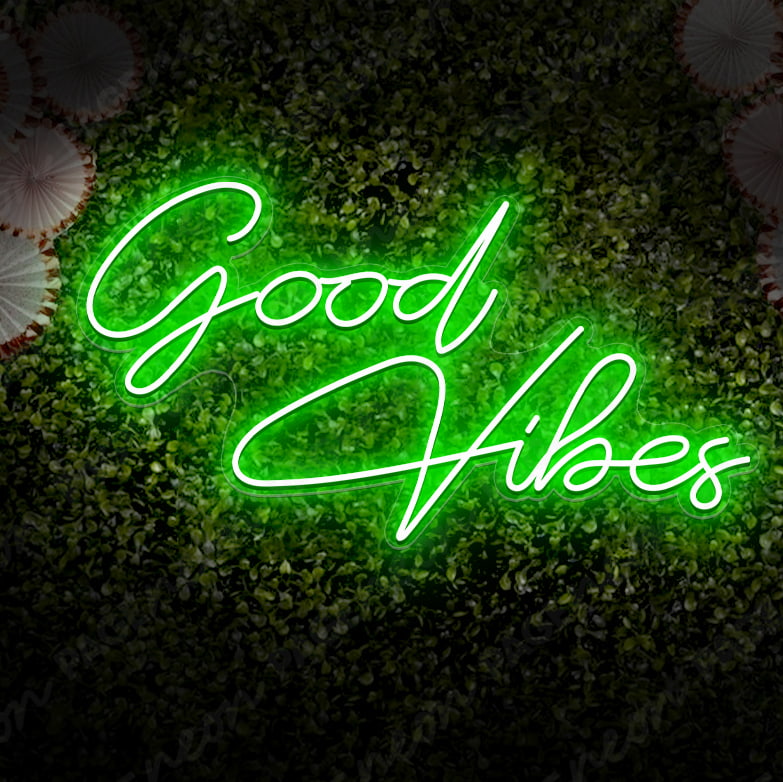 Good Vibes Neon Sign Light Up Party Sign Green