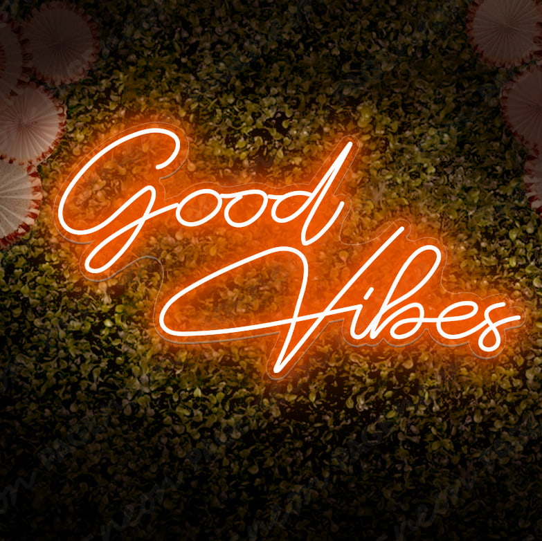 Good Vibes Neon Sign Light Up Party Sign Orange