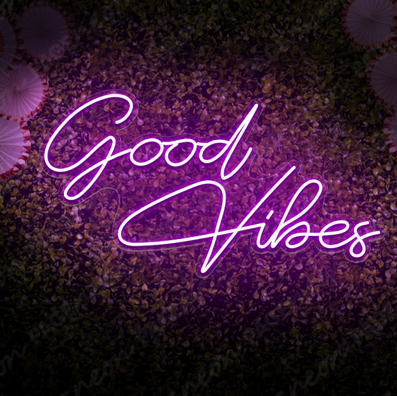 Good Vibes Neon Sign Light Up Party Sign Purple