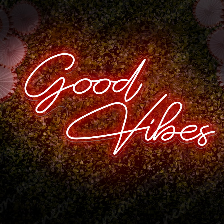 Good Vibes Neon Sign Light Up Party Sign Red