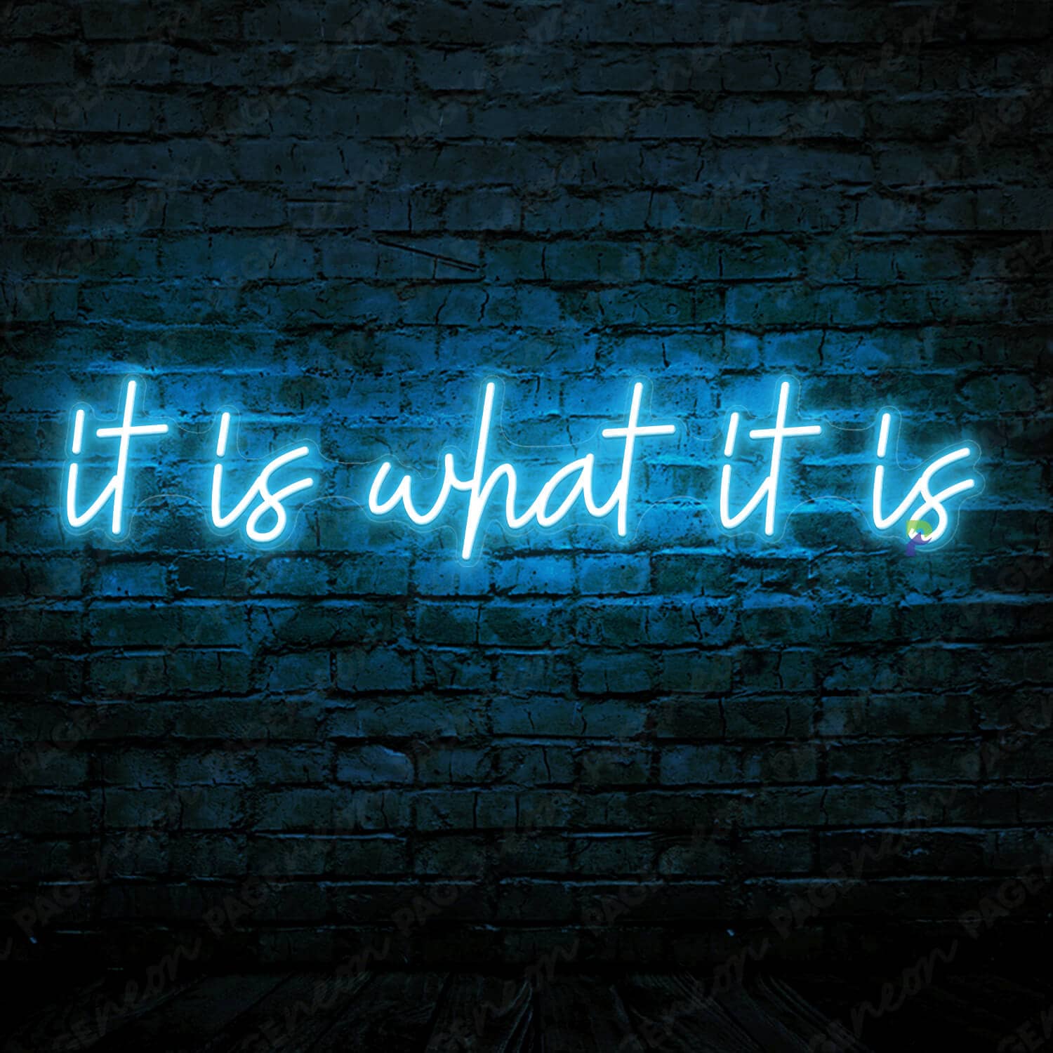 It Is What It Is Neon Sign Inspiration Led Sign Blue