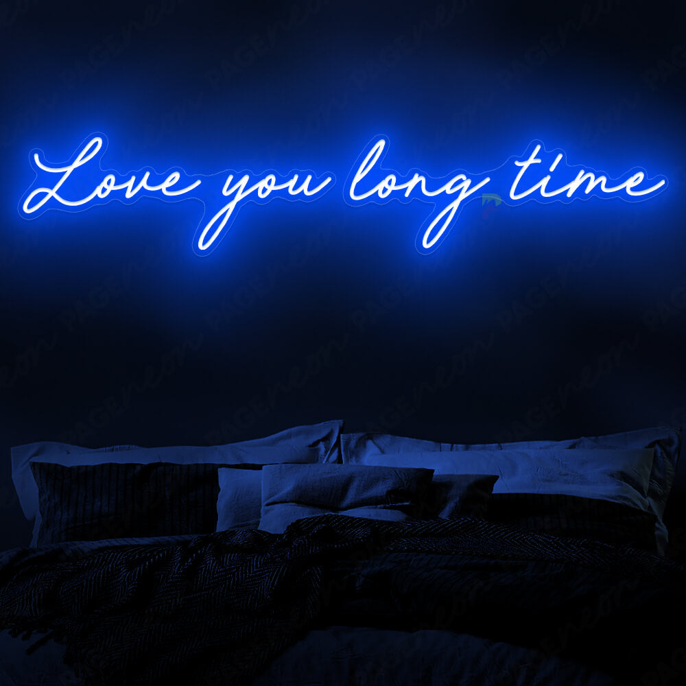 Love You Long Time Neon Sign Love Led Light Blue