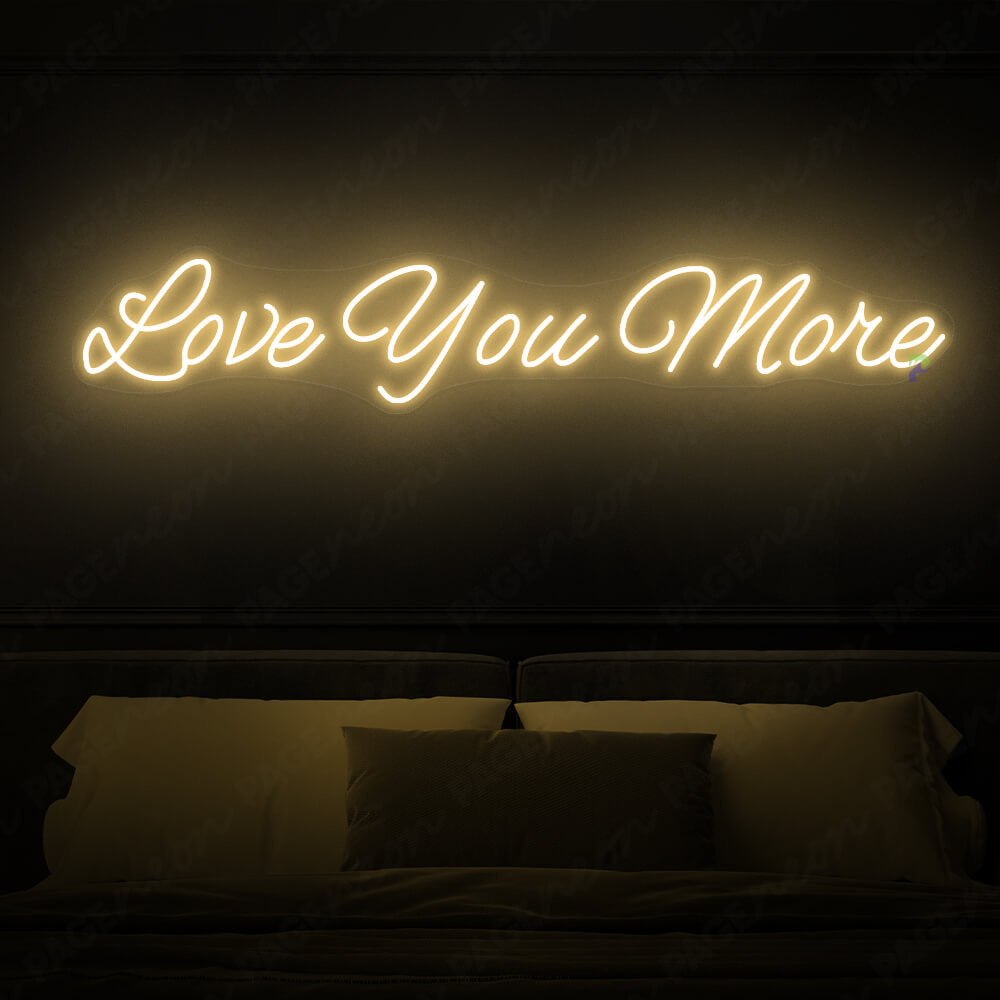 Love You More Neon Sign Love Light Sign GoldYellow