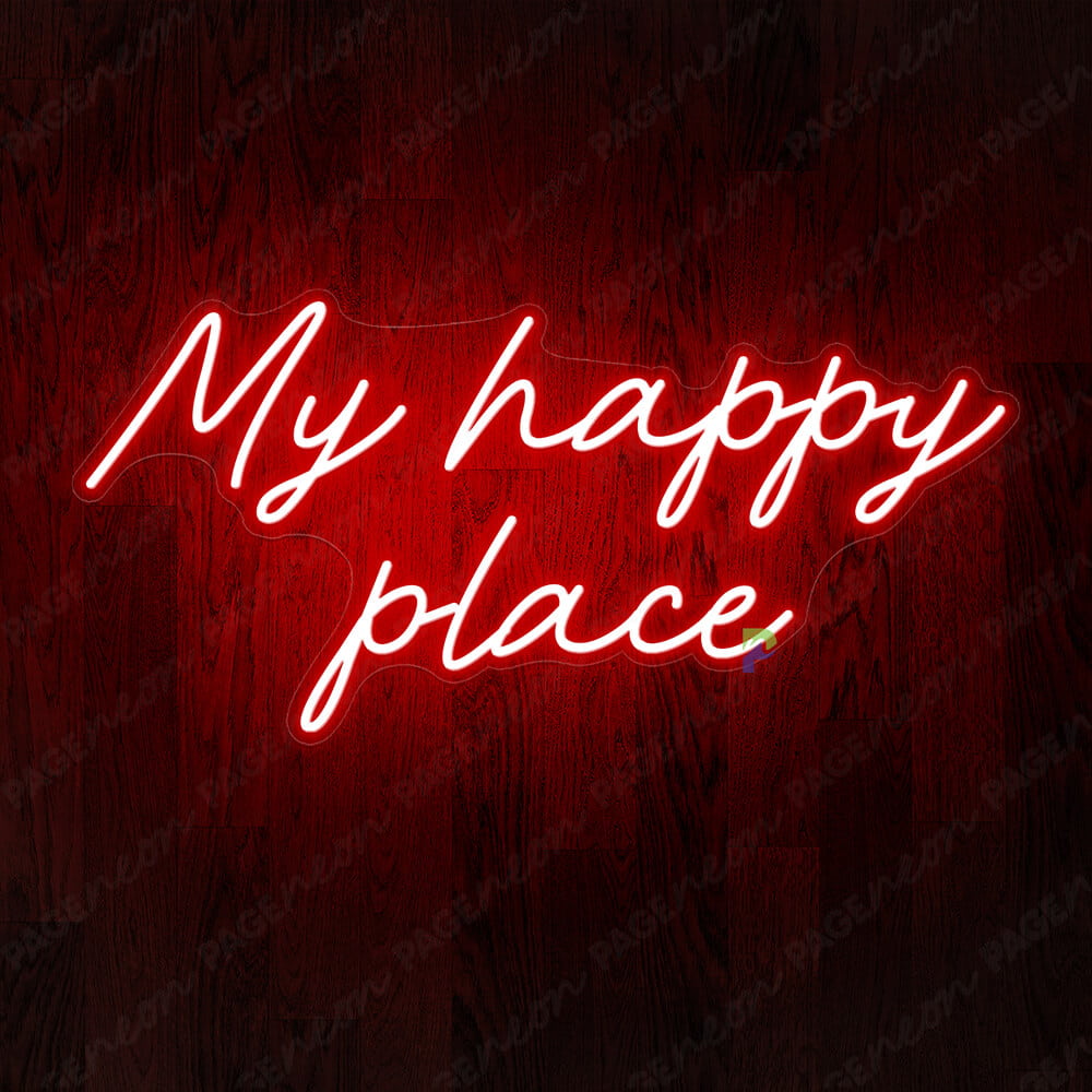 My Happy Place Neon Sign Red Aesthetic Sign