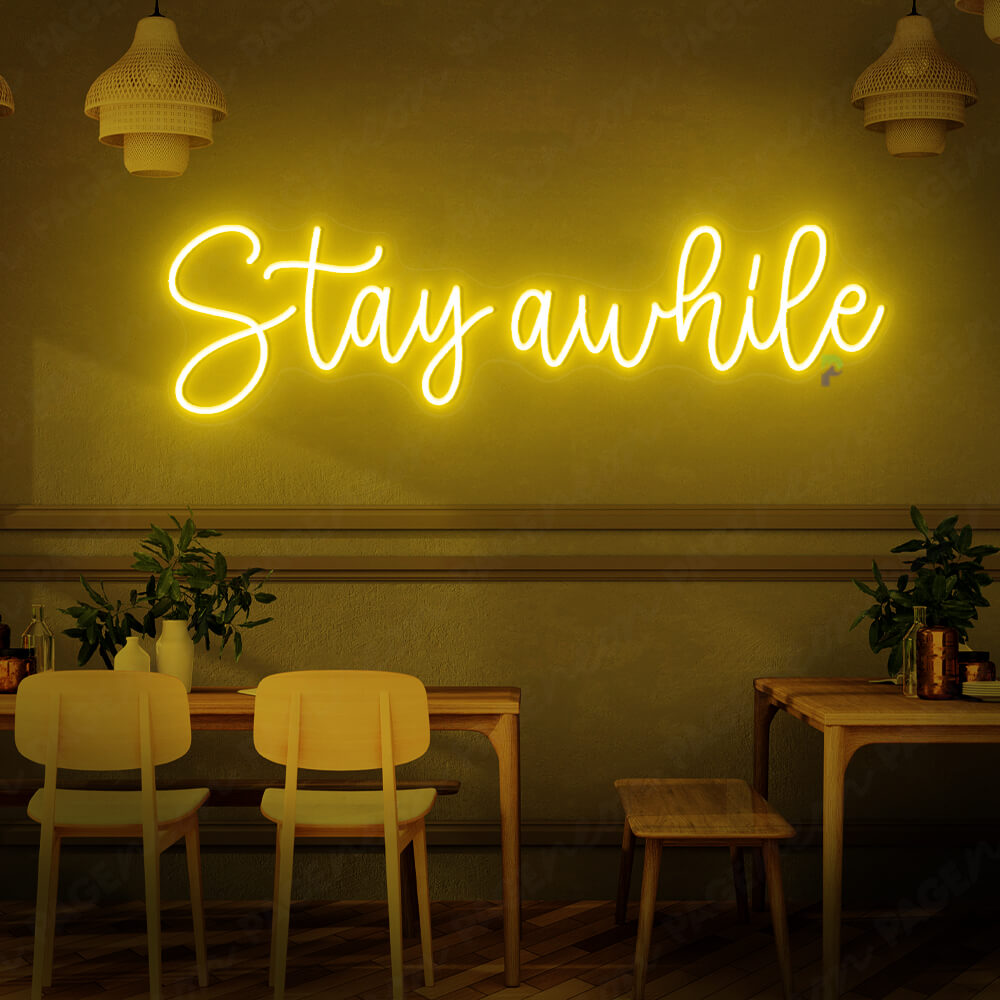 Stay Awhile Neon Sign Coffee Shop Led Sign Yellow