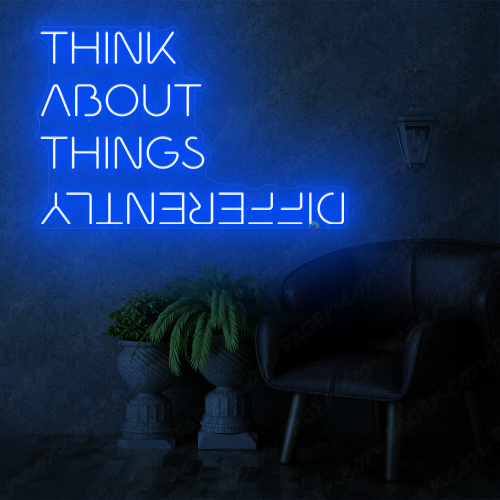 Think About Things Differently Neon Sign Blue
