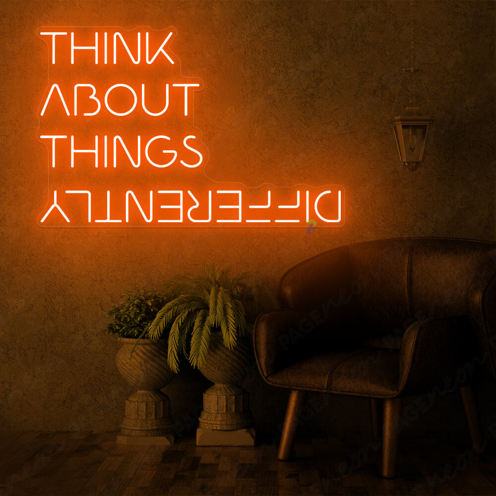 Think About Things Differently Neon Sign Orange