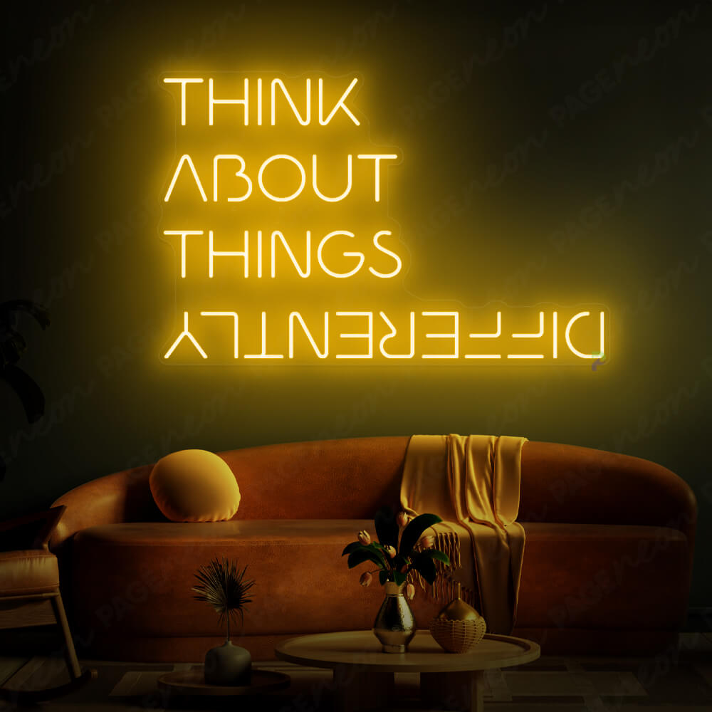 Think About Things Differently Neon Sign OrangeYellow