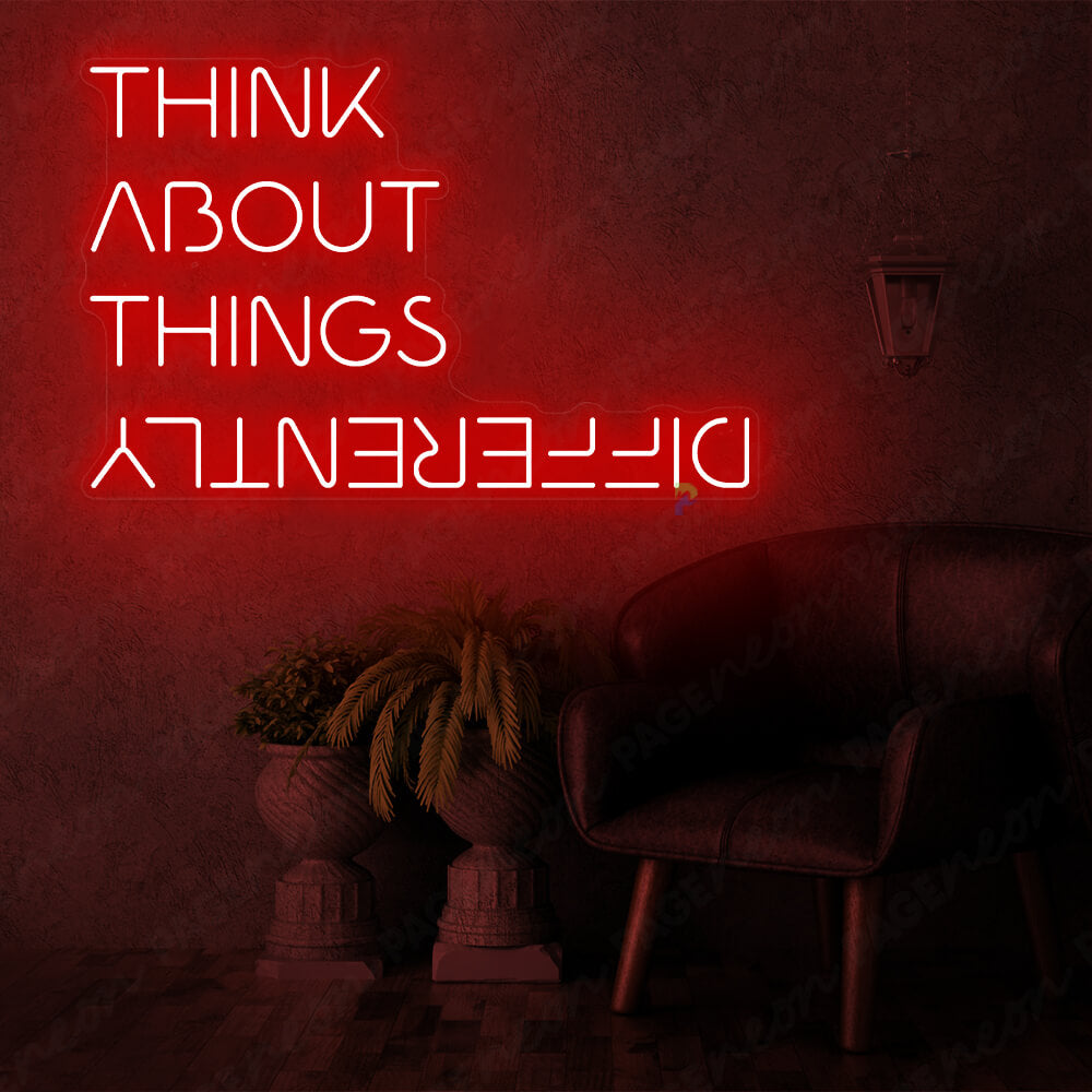 Think About Things Differently Neon Sign Red