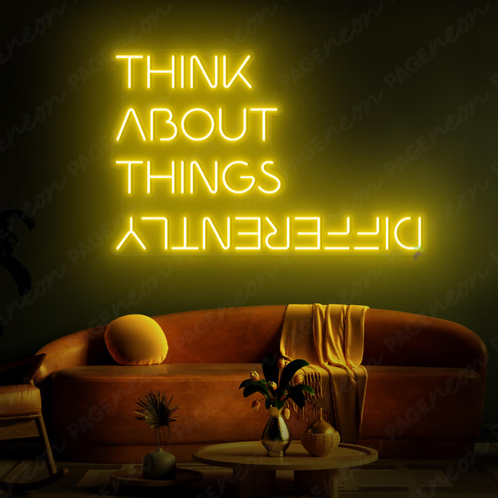 Think About Things Differently Neon Sign Yellow